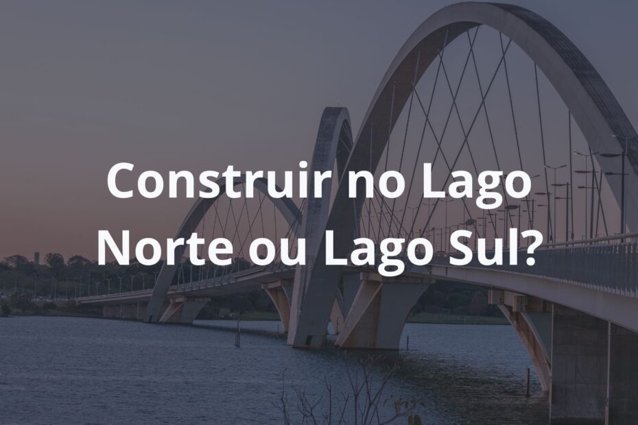 construtora de alto padrao brasilia df lago sul lago norte
